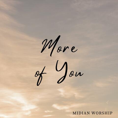 More Of You