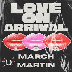 L. O. A. (Love On Arrival)