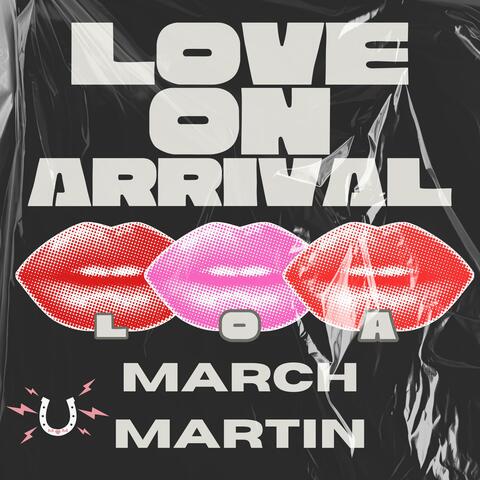 L. O. A. (Love On Arrival)
