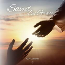 Saved By Grace (feat. Joshua Myers)