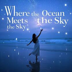 Where the Ocean Meets the Sky（海与天空交汇之处）