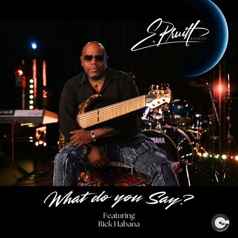What Do You Say (feat. Rick Habana) [2025 Remastered version]