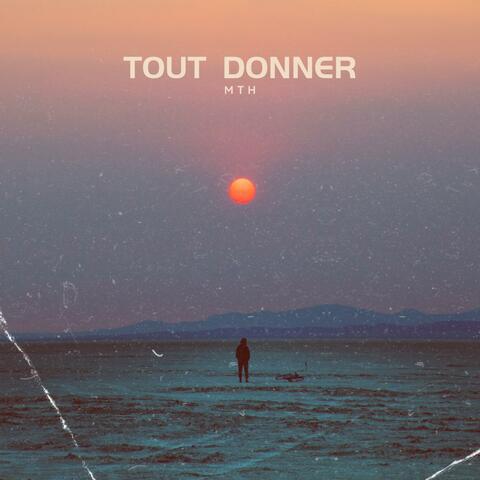 Tout donner