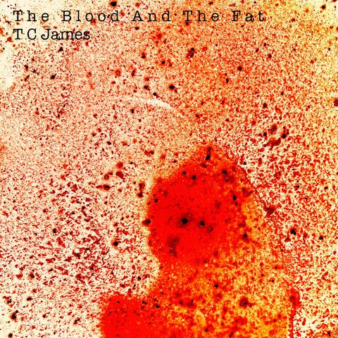 The Blood And The Fat