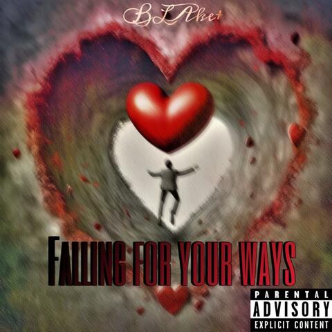 Falling For Your Ways