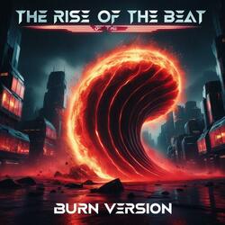 The Rise Of The Beat (Burn Version)
