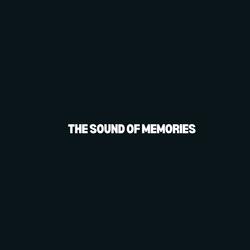 The Sound Of Memories
