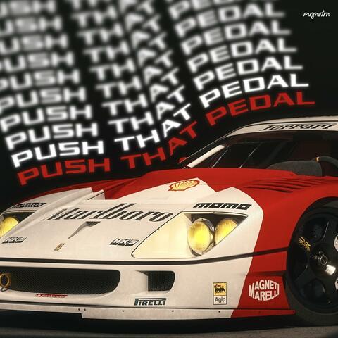 Push That Pedal