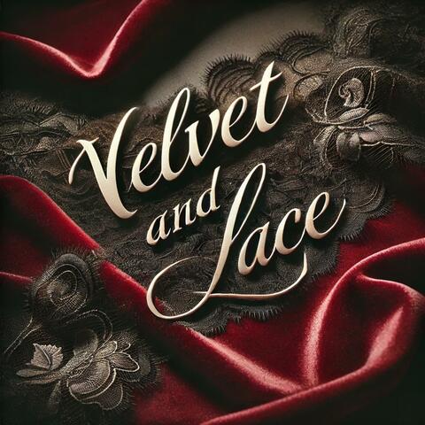 Velvet and Lace