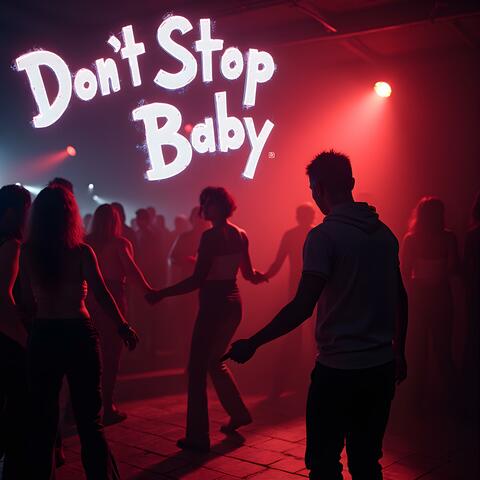 Don't Stop Baby