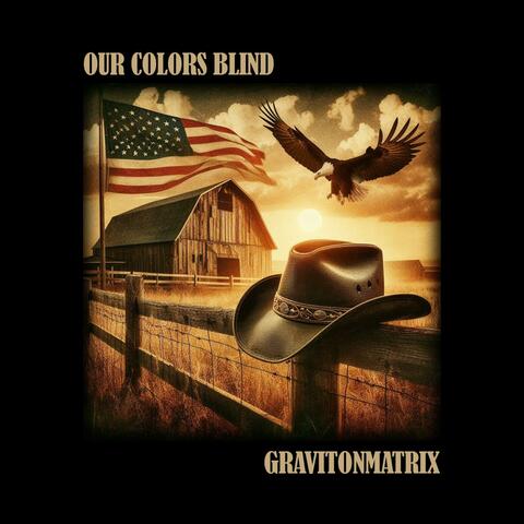 Our Colors Blind (Love My Country Version)