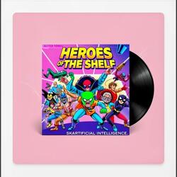 HEROES OF THE SHELF