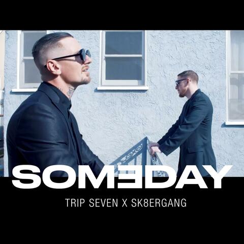Some Day (feat. Sk8ergang)