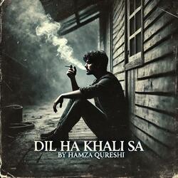 Dil Ha Khali Sa