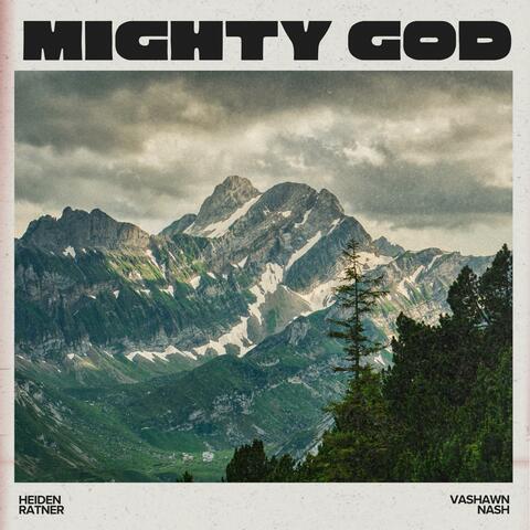 Mighty God (feat. Vashawn Nash)