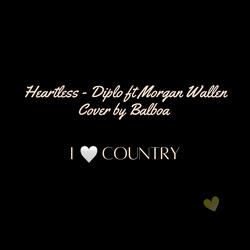 Diplo ft Morgan Wallen (Heartless / Cover By Balboa)