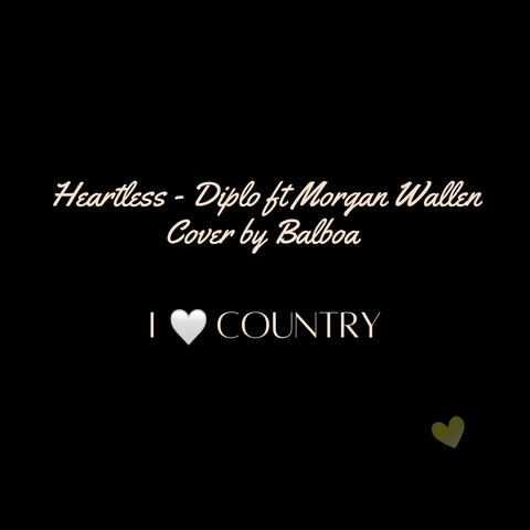 Diplo ft Morgan Wallen (Heartless / Cover By Balboa)