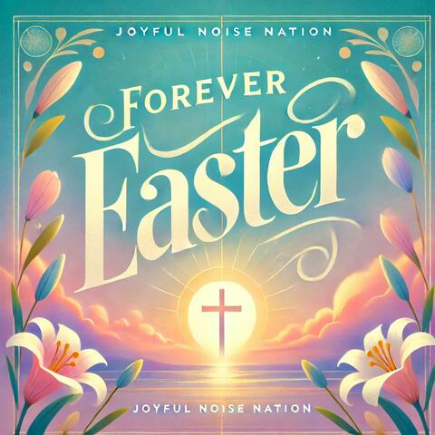Forever Easter