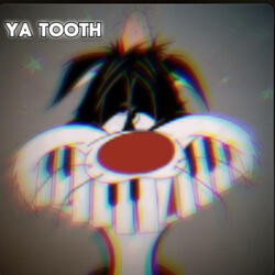 Ya Tooth