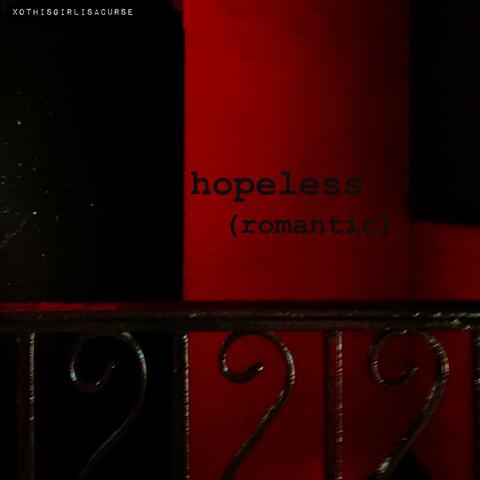 hopeless (romantic)