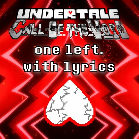 One Left With Lyrics | Undertale Call of the Void (REMAKE)