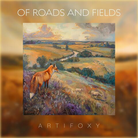 Of Roads and Fields
