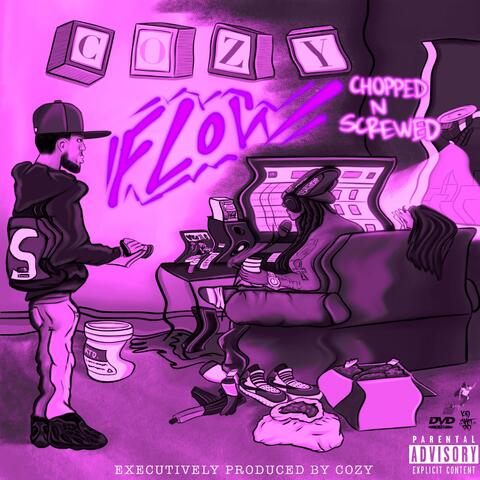 Cozy Flow Chopped & Screwed