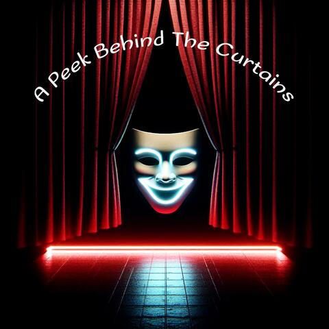 A Peek Behind the Curtain