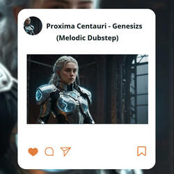 Proxima Centauri (Melodic Dubstep)