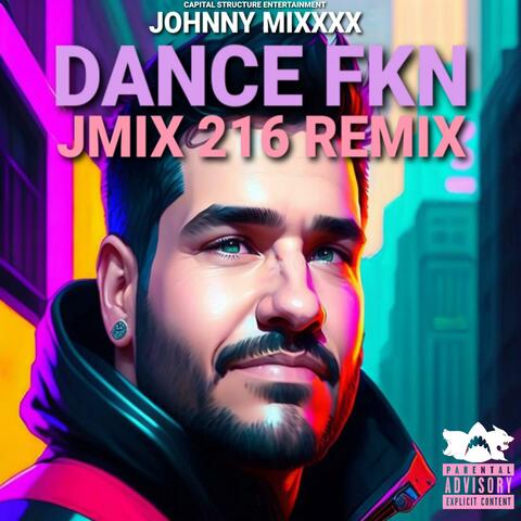 Dance FKN (JMIX 216 Remix)