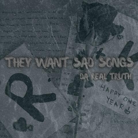 They Want Sad Songs
