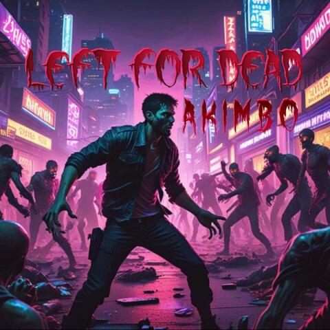 Left for dead