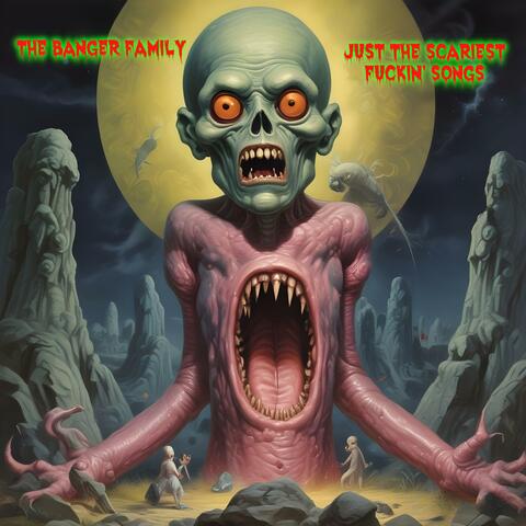 Just the Scariest Fuckin' Songs