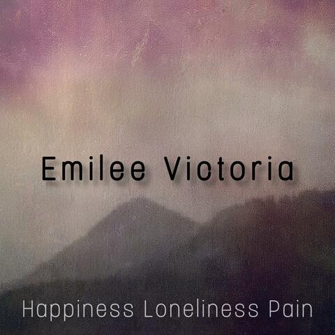 Happiness & Loneliness & Pain