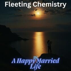 Fleeting Chemistry