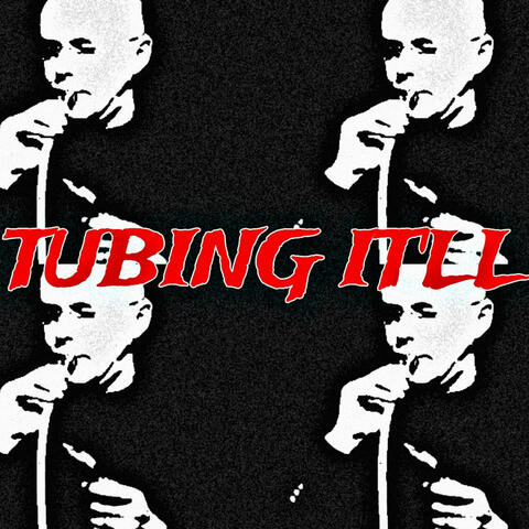 Tubing It'll (feat. EFE MUSIC)