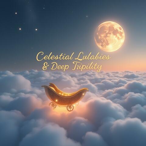 Celestial Lullabies & Deep Tranquility