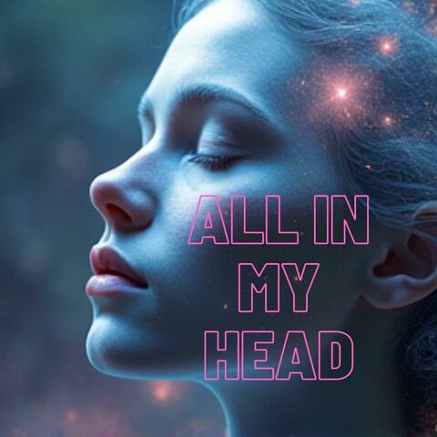 All in My Head