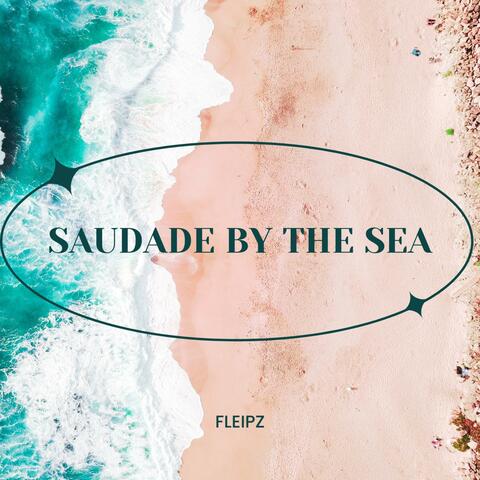 Saudade by the Sea