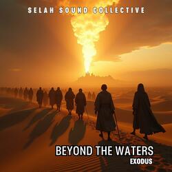 Beyond The Waters (Exodus)