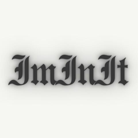 IMINIT (feat. SOULSICKIRONIK)