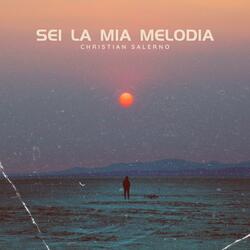 Sei la Mia Melodia