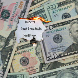 Dead Presidents (feat. Kiddboom)