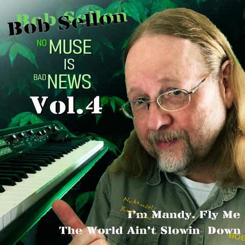 No Muse Is Bad News, Vol. 4