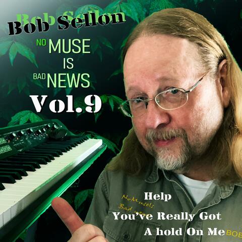 No Muse Is Bad News, Vol. 9