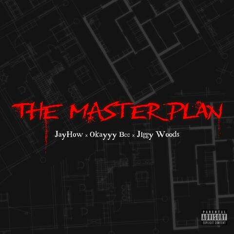 The Master Plan (feat. Jiggy Woods & Okayyy Bee)