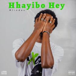Hhayibo Hey
