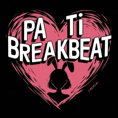 Pa Ti BreakBeat
