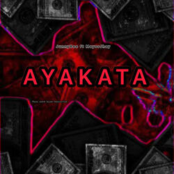 AYAKATA (feat. Mayor jhay)
