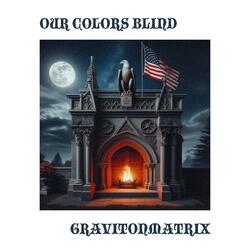 Our Colors Blind (Goth Me Amadeus Version)
